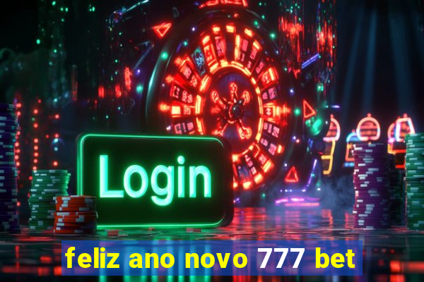 feliz ano novo 777 bet